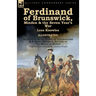Ferdinand of Brunswick, Minden & the Seven Year's War by Lees Knowles, with An Account of the Battle of Vellinghausen & A Short Historical Account of