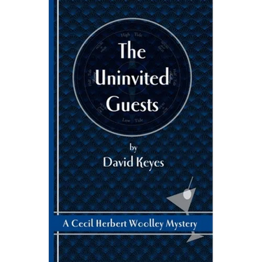 The Uninvited Guests: A Cecil Herbert Woolley Mystery