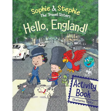 Hello, England! Activity Book: Explore, Play, and Discover Adventure Quest for Creative Kids Ages 4-8