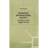 Inventing International Society: A History of the English School