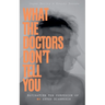 What The Doctors Don't Tell You: Navigating The Confusion of MS After Diagnosis