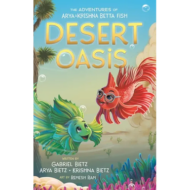 The Adventures of Arya and Krishna Betta Fish: Desert Oasis
