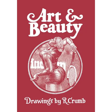 Art & Beauty: Drawings by R. Crumb