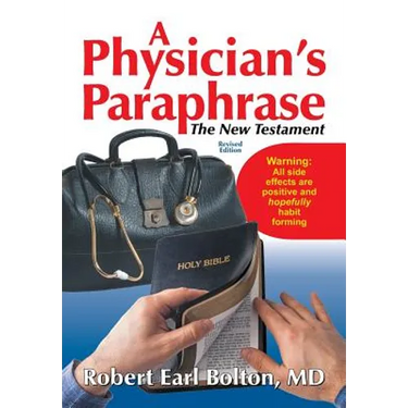 A Physician's Paraphrase: The New Testament