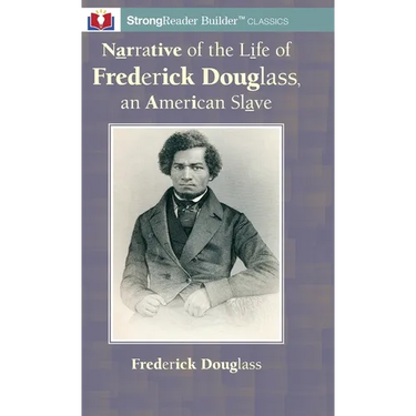 Narrative of the Life of Frederick Douglass, an American Slave: A StrongReader Builder(TM) Classic for Dyslexic and Struggling Readers