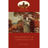 The Rubaiyat of Omar Khayyam: Edward Fitzgerald's classic translation of the Persian Sufi (Aziloth Books)