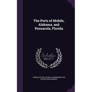 The Ports of Mobile, Alabama, and Pensacola, Florida
