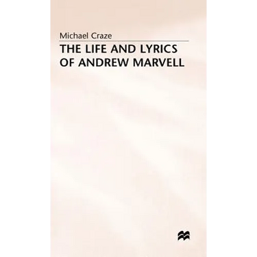 The Life and Lyrics of Andrew Marvell