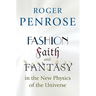 Fashion, Faith, and Fantasy in the New Physics of the Universe