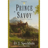 Prince of Savoy: A Novel of the Waldensians