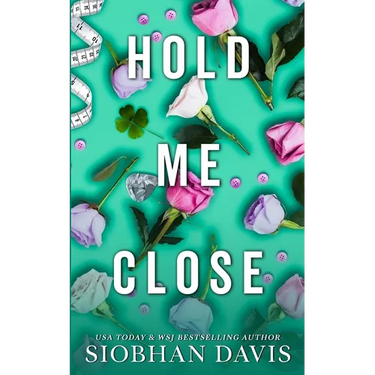 Hold Me Close (All of Me Book 3)