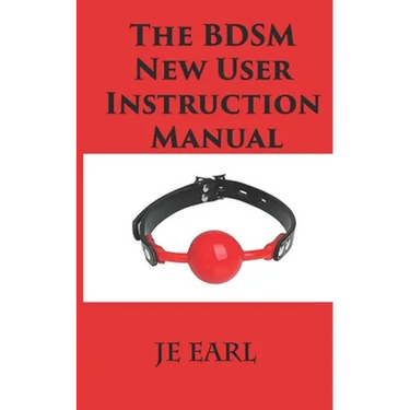The BDSM New User Instruction Manual