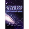 Activate Your Soul Plan ! Angel Answers & Actions