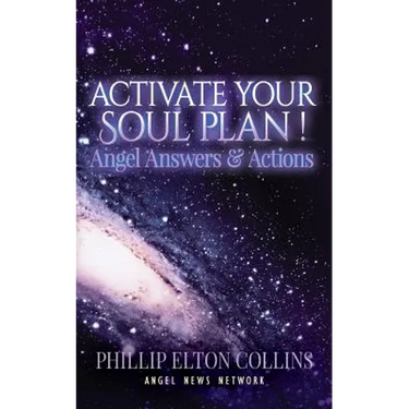 Activate Your Soul Plan ! Angel Answers & Actions
