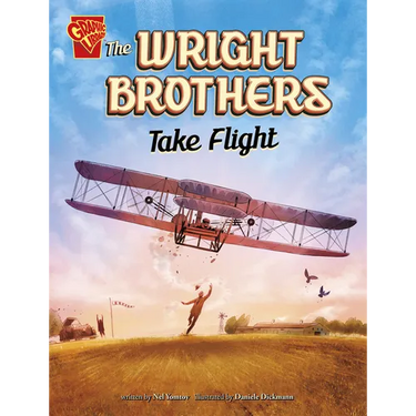 The Wright Brothers Take Flight