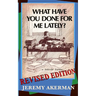 What Have You Done for Me Lately?: a politician explains