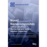 Novel Nanocomposites: Optical, Electrical, Mechanical and Surface Related Properties