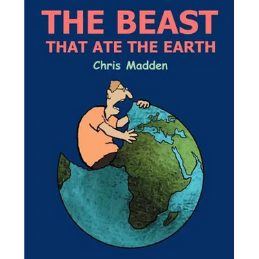 The Beast That Ate the Earth