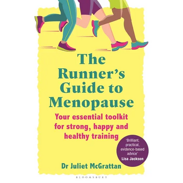 The Runner's Guide to Menopause: Your Essential Toolkit for Strong, Happy and Healthy Training