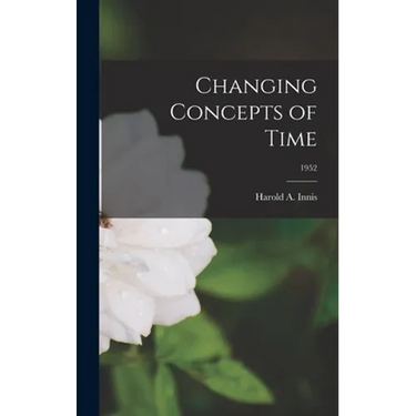 Changing Concepts of Time; 1952