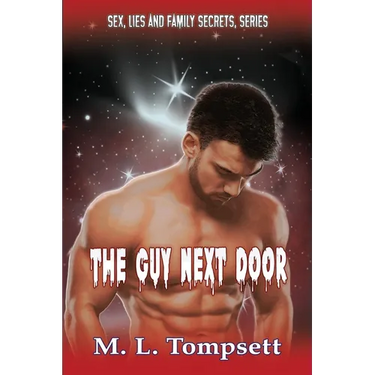 Sex, Lies And Family Secrets: The Guy Next Door