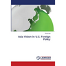 Asia Vision in U.S. Foreign Policy