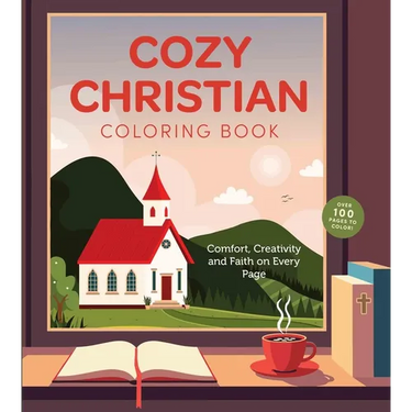 Cozy Christian Coloring Book: Comfort, Creativity, and Faith on Every Page - Over 100 Pages to Color!