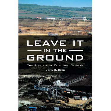 Leave It in the Ground: The Politics of Coal and Climate