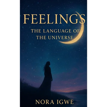 Feelings: Language of the Universe