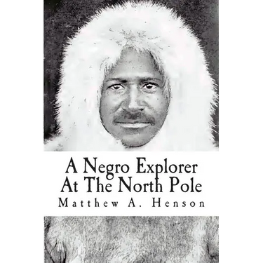 A Negro Explorer At The North Pole