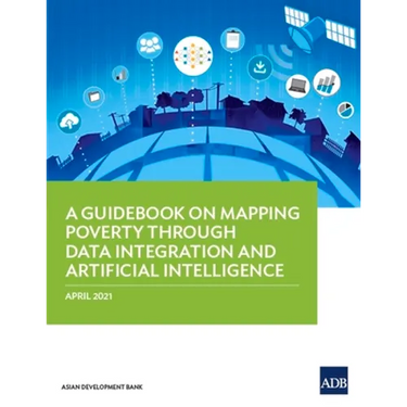 A Guidebook on Mapping Poverty Through Data Integration and Artificial Intelligence