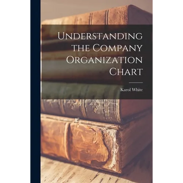 Understanding the Company Organization Chart