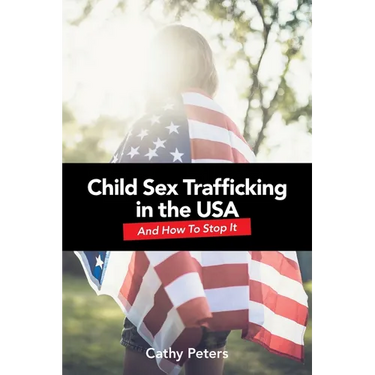 Child Sex Trafficking in the USA and How To Stop It