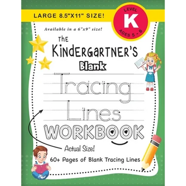 The Kindergartner's Blank Tracing Lines Workbook (Large 8.5"x11" Size!)