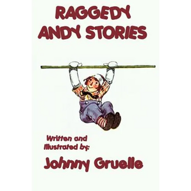 Raggedy Andy Stories - Illustrated: With the Original Illustrations by Johnny Gruelle