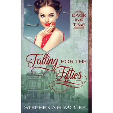 Falling for the Fifties: A Time Travel Romance