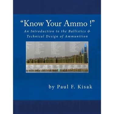 An Introduction to the Ballistics & Technical Design of Ammunition: Contains 'Best-load' technical data for over 200 of the most popular calibers