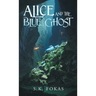 Alice and the Blue Ghost