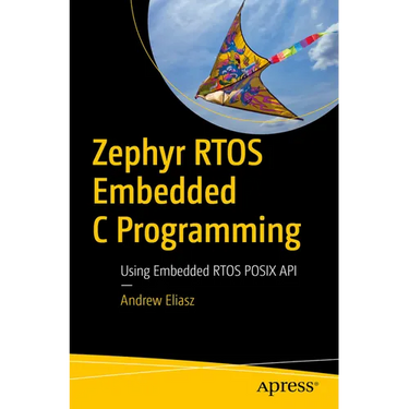 Zephyr Rtos Embedded C Programming: Using Embedded Rtos POSIX API