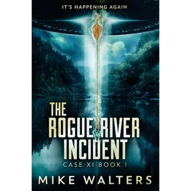 The Rogue River Incident, Case XI Book I: It's Happening Again