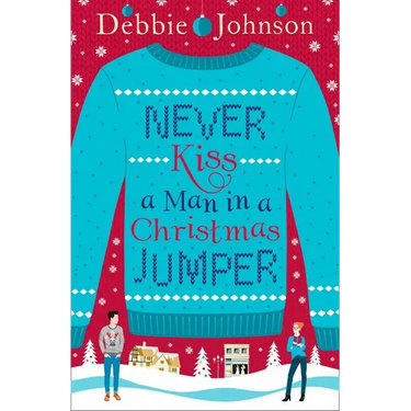 Never Kiss a Man in a Christmas Jumper