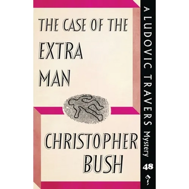 The Case of the Extra Man: A Ludovic Travers Mystery