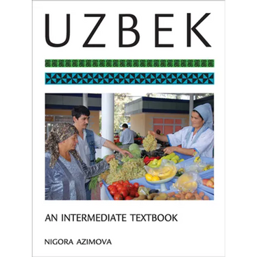 Uzbek: An Intermediate Textbook