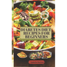 Diabetes Diet Recipes for Beginners: A Healthy Eating Habits for Types 1 and Type 2 Diabetics
