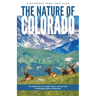 Nature of Colorado: An Introduction to Familiar Plants, Animals & Outstanding Natural Attractions
