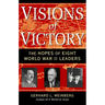 Visions of Victory: The Hopes of Eight World War II Leaders