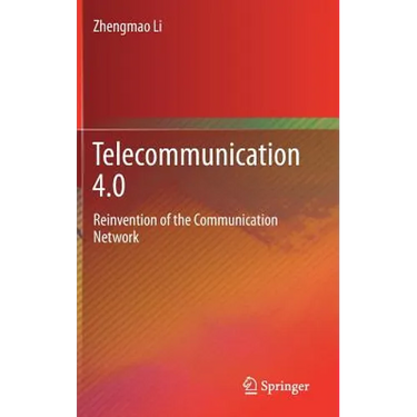 Telecommunication 4.0: Reinvention of the Communication Network