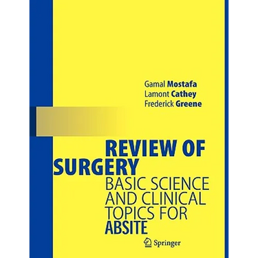 Review of Surgery: Basic Science and Clinical Topics for ABSITE