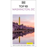 DK Top 10 Washington, DC: Top 10 Lists for Your Perfect Trip, Plus an All-Weather Folded Map