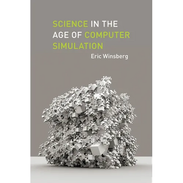 Science in the Age of Computer Simulation